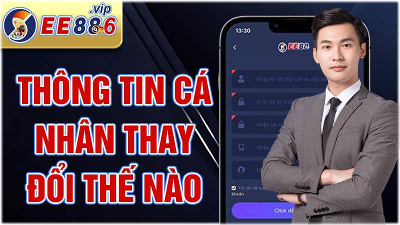 EE88 37 Thay đổi thông tin tài khoản EE88 dễ dàng
