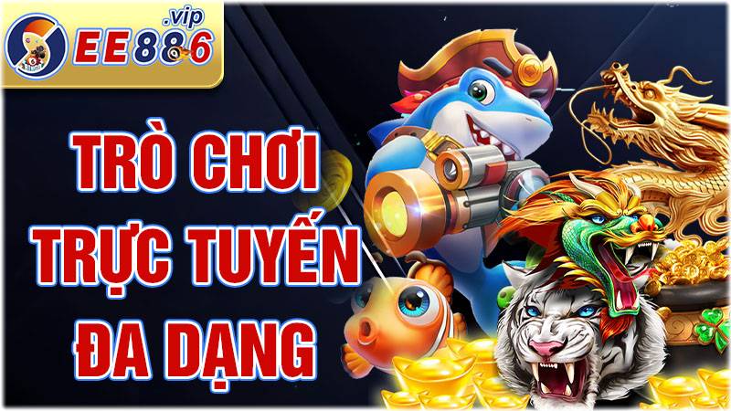 EE88 33 Trò chơi trực tuyến EE88 đa dạng